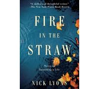 Nick Lyons Fire in the Straw (Copertina rigida)