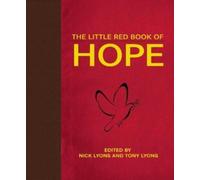 Nick Lyons Tony Lyons The Little Red Book of Hope (Tascabile)