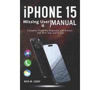 Nick M Leddy iPhone 15 Missing User Manual (Tascabile)
