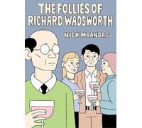 The Follies of Richard Wadsworth