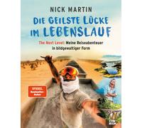 Nick Martin Die geilste Lücke im Lebenslauf - The Next Level: (Copertina rigida)