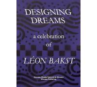 Nick Mauss Designing Dreams: A Celebration of Leon Bakst (Tascabile)