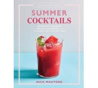 Nick Mautone The Artisanal Kitchen: Summer Cocktails (Copertina rigida)