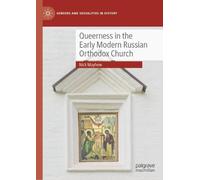 Nick Mayhew Queerness in the Early Modern Russian Orthodox Ch (Copertina rigida)