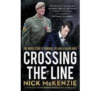 Nick McKenzie Crossing the Line (Tascabile)