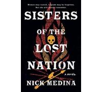 Nick Medina Sisters of the Lost Nation (Copertina rigida)