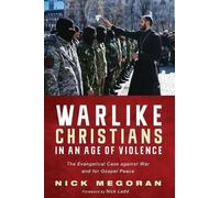 Nick Megoran Warlike Christians in an Age of Violence (Tascabile)