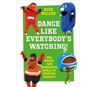 Nick Miller Dance Like Everybody’s Watching (Copertina rigida)