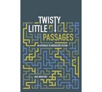 Nick Montfort Twisty Little Passages (Tascabile) MIT Press