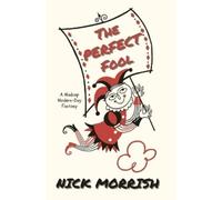 Nick Morrish The Perfect Fool (Tascabile)