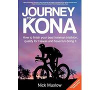 Nick Muxlow Journey to Kona (Tascabile)