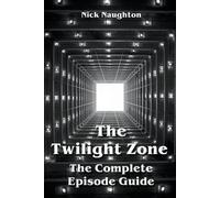 Nick Naughton The Twilight Zone The Complete Episode Guide (Tascabile)