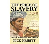 Nick Nesbitt The Price of Slavery (Tascabile) New World Studies