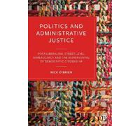 Nick O’Brien Politics and Administrative Justice (Tascabile)