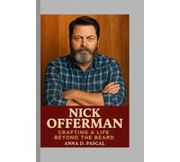 Nick Offerman: Crafting a Life Beyond the Beard
