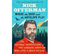 Nick Offerman Where the Deer and the Antelope Play (Tascabile)