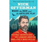 Nick Offerman Where the Deer and the Antelope Play (Tascabile)