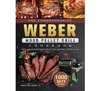 Nick Oglesby The Comprehensive Weber Wood Pellet Grill Cookbo (Copertina rigida)