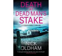 Nick Oldham Death at Dead Man's Stake (Copertina rigida) Jessica Raker thriller