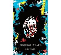 Nick Oliveri Monsters in my Mind (Tascabile)