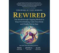Nick Ortner Jes Rewired: The Breakthrough Tapping Method to Stop Ove (Tascabile)