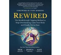 Nick Ortner Jessica Ortner Alex Ortner Rewired (Tascabile)