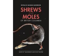Nick Panter David W. Nagorsen Shrews and Moles of British Columbia (Tascabile)