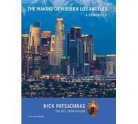 Nick Patsaouras The Making of Modern Los Angeles (Copertina rigida)