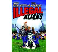 Nick Pollotta Phil Foglio Illegal Aliens (Tascabile)
