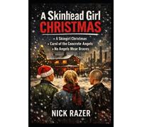 Nick Razer A Skinhead Girl Christmas (Tascabile) Underground Subcultures