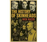 Nick Razer The History of Skinheads (Tascabile)