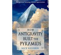 Nick Redfern How Antigravity Built the Pyramids (Tascabile)