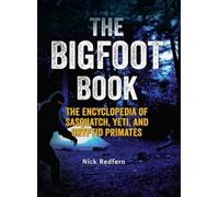 Nick Redfern The Bigfoot Book (Copertina rigida) Real Unexplained