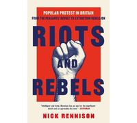 Nick Rennison Riots and Rebels (Copertina rigida)