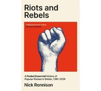 Nick Rennison Riots and Rebels (Tascabile)