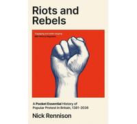 Nick Rennison Riots and Rebels (Tascabile)