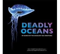 Nick Robertson-Brown Caroline Robertson-Brown Deadly Oceans (Tascabile)
