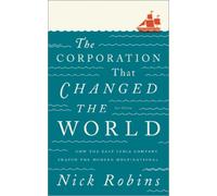 Nick Robins Nick Robin The Corporation That Changed the Worl (Copertina rigida)