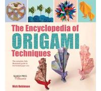 Nick Robinson The Encyclopedia of Origami Techniques (Tascabile) Encyclopedia of