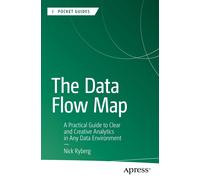 Nick Ryberg The Data Flow Map: A Practical Guide to Clear and Creati (Tascabile)