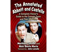 Nick Santa Maria Matthew Coniam The Annotated Abbott and Costello (Tascabile)