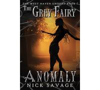 Nick Savage The Grey Fairy Anomaly (Tascabile) West Haven Undead