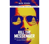 Nick Schou Kill the Messenger (Movie Tie-In Edition) (Tascabile)