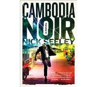 Nick Seeley Cambodia Noir (Tascabile)