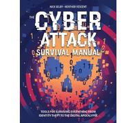 Nick Selby Heather Vescent Cyber Attack Survival Manual (Tascabile)