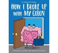 Nick Seluk The Awkward Yeti How I Broke Up with My Colon (Tascabile)