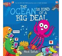 Nick Seluk The Ocean is Kind of a Big Deal (Copertina rigida)