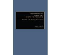 Nick Smart British Strategy and Politics during the Phony War (Copertina rigida)