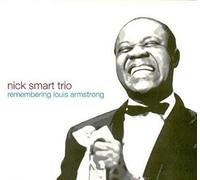 Nick Smart Trio - Remembering Louis Armstrong