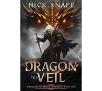 Nick Snape A Dragon of the Veil (Tascabile) Warriors of Spirit and Bone
